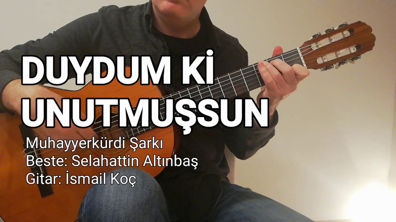 Duydum ki Unutmuşsun - Gitar