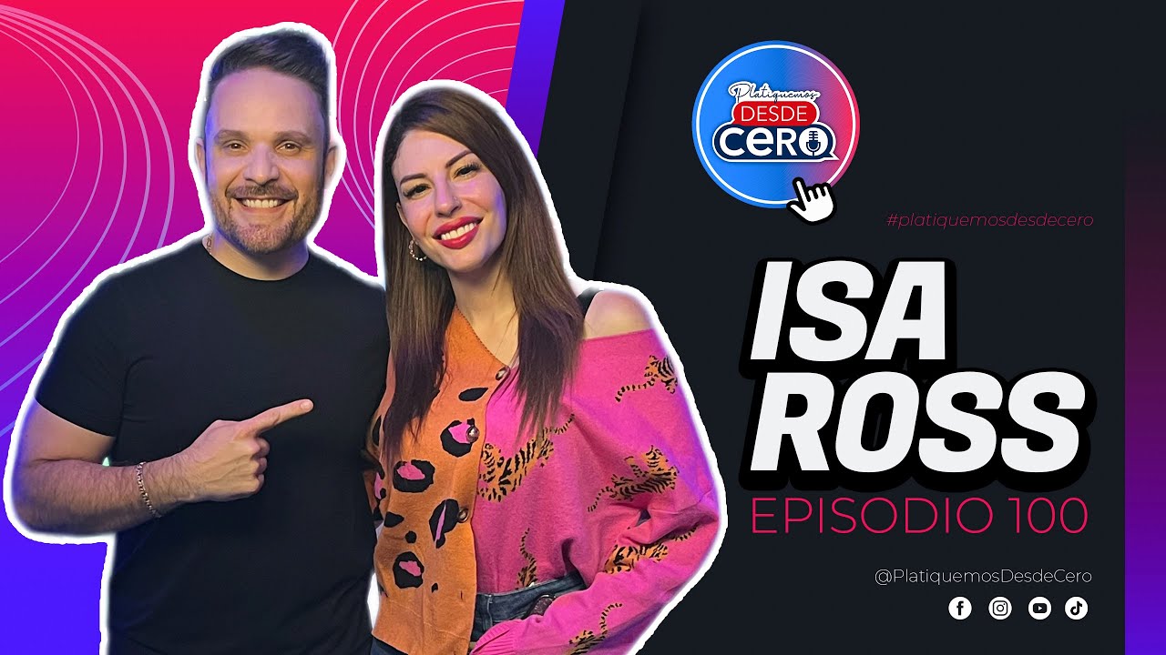 Platiquemos Desde Cero con Isa Ross | EP 100