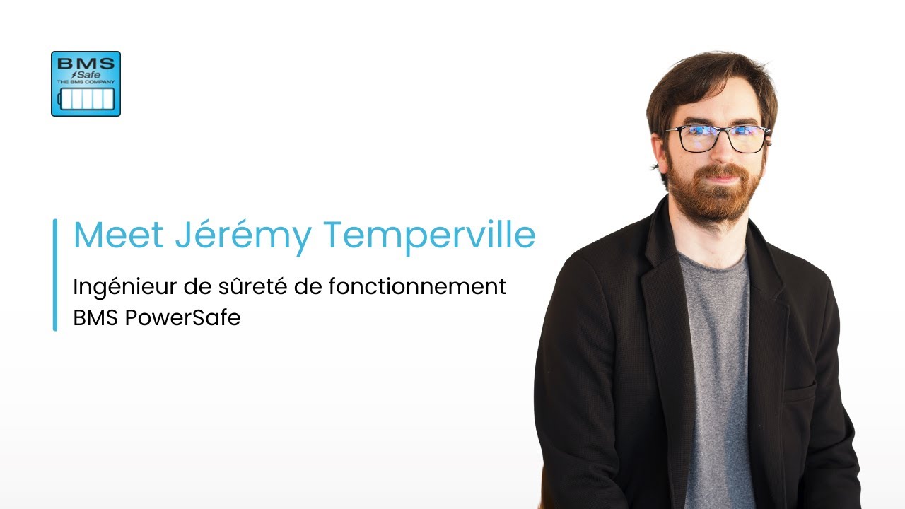 Nos métiers - Jérémy Temperville, ingénieur sûreté de fonctionnement chez BMS PowerSafe
