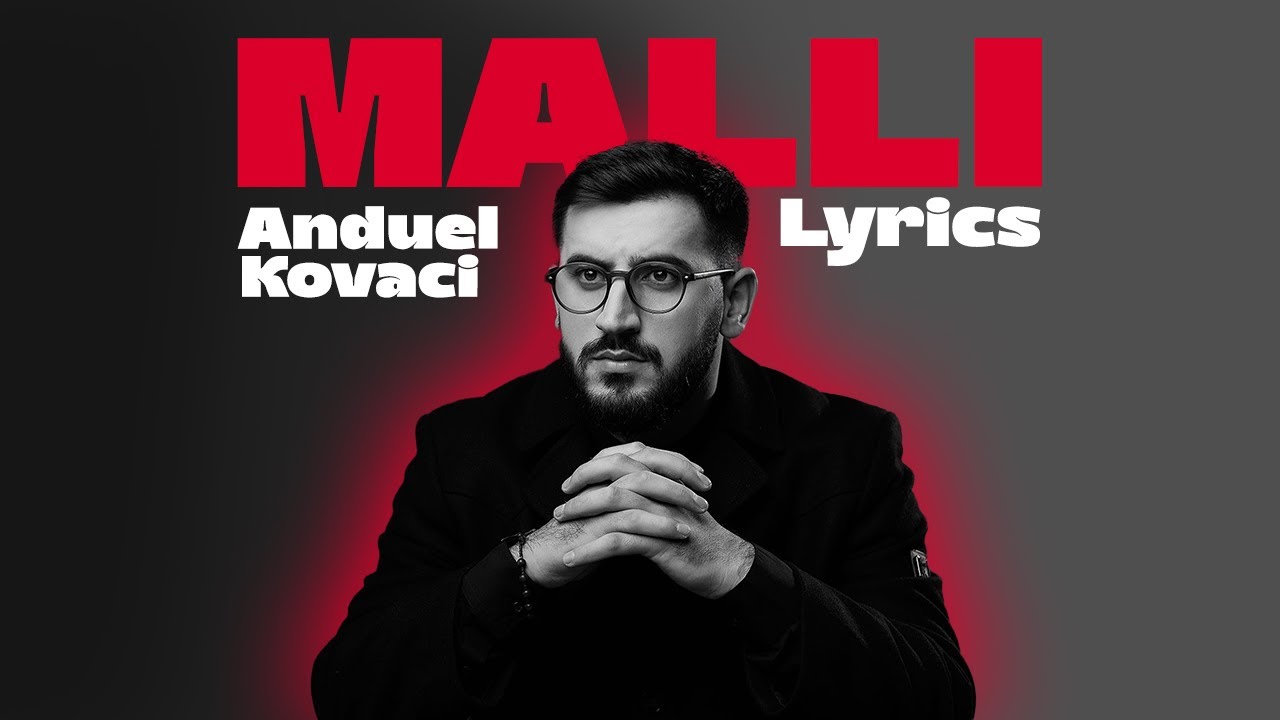 Anduel Kovaci - Malli (Lyric Video)