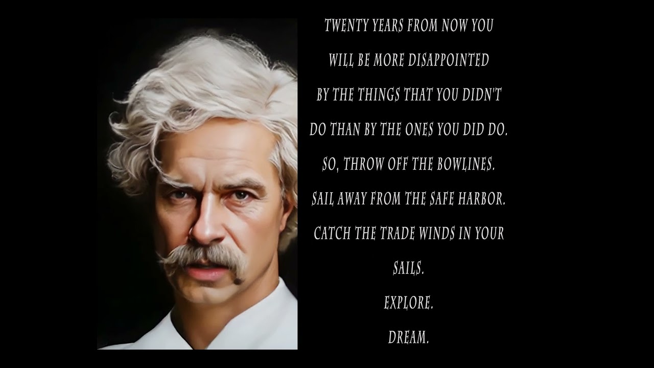 Discover Mark Twain's call to explore and dream!