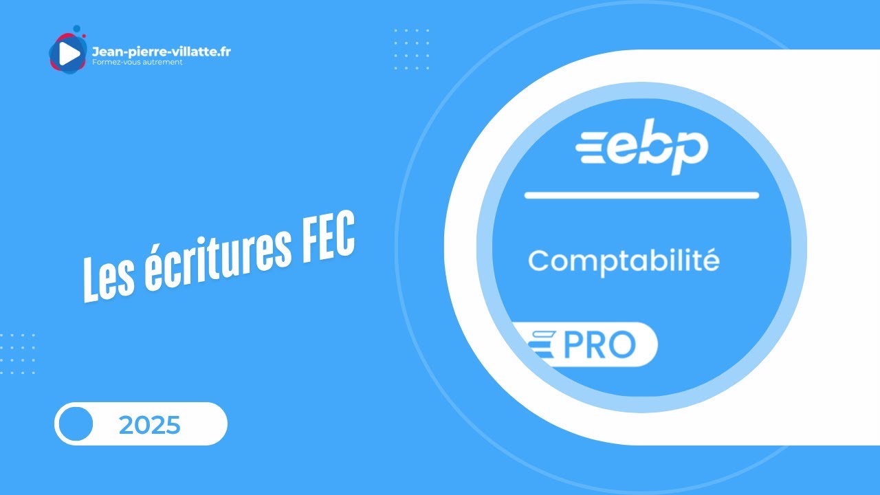 Les écritures FEC sur EBP Compta PRO 2025