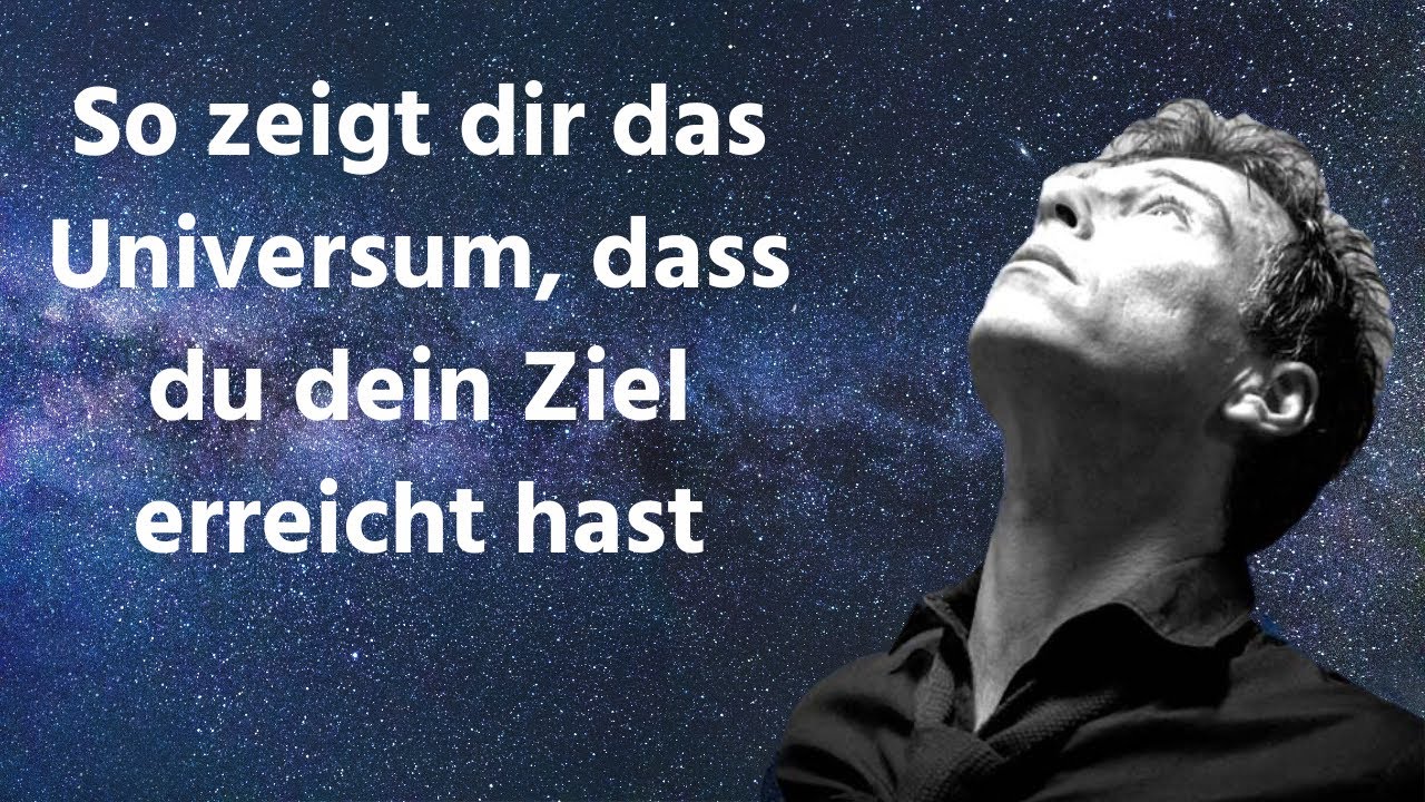 So zeigt dir das Universum, dass du dein Ziel erreicht hast und auf dem richtigen Weg bist!