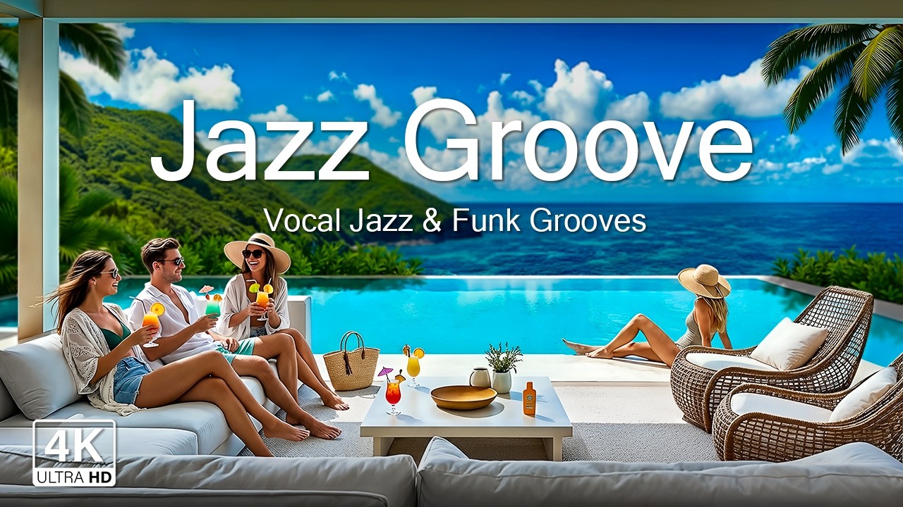 Daytime Tropical Jazz Funk ☀️ Luxury Vocal Session