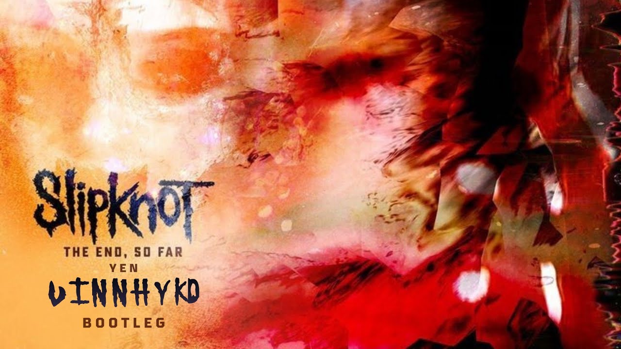 Slipknot - Yen (Vinnhyc&iuml;&oslash;wllxkd Bootleg)