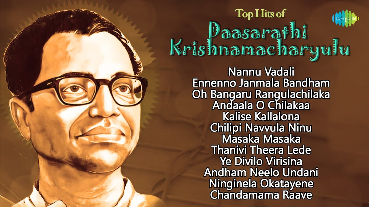 Top Hits of Daasarathi Krishnamacharyulu | Nannu Vadali | Chilipi Navvula Ninu | Kalise Kallalona