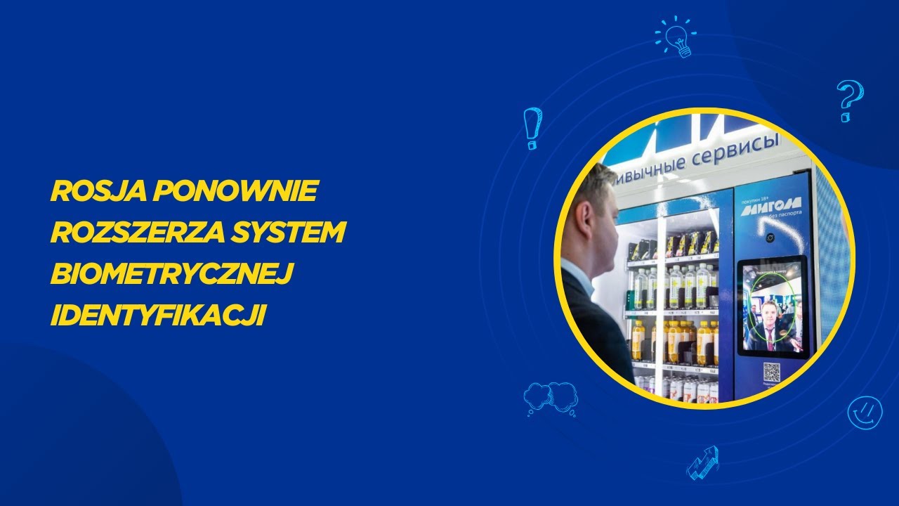 Rosja wprowadza biometrię dla uczni&oacute;w i nie tylko. Nowa norma czy nadz&oacute;r? 🏫👁️
