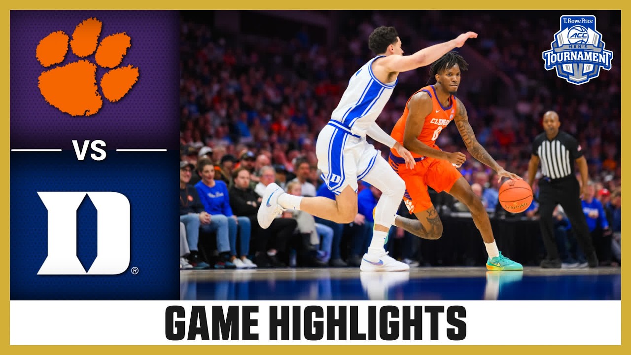 Clemson vs. Duke Game Highlights | 2026 T. Rowe Price ACC Men's Basketball Tournament