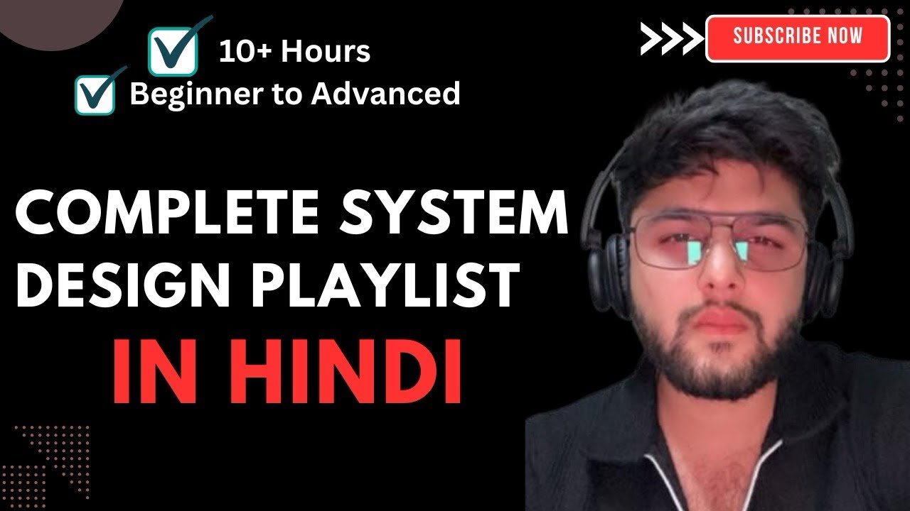 System Design Complete Course 2026 | Hindi + English | 10+ Hours | SDE Interview Preparation