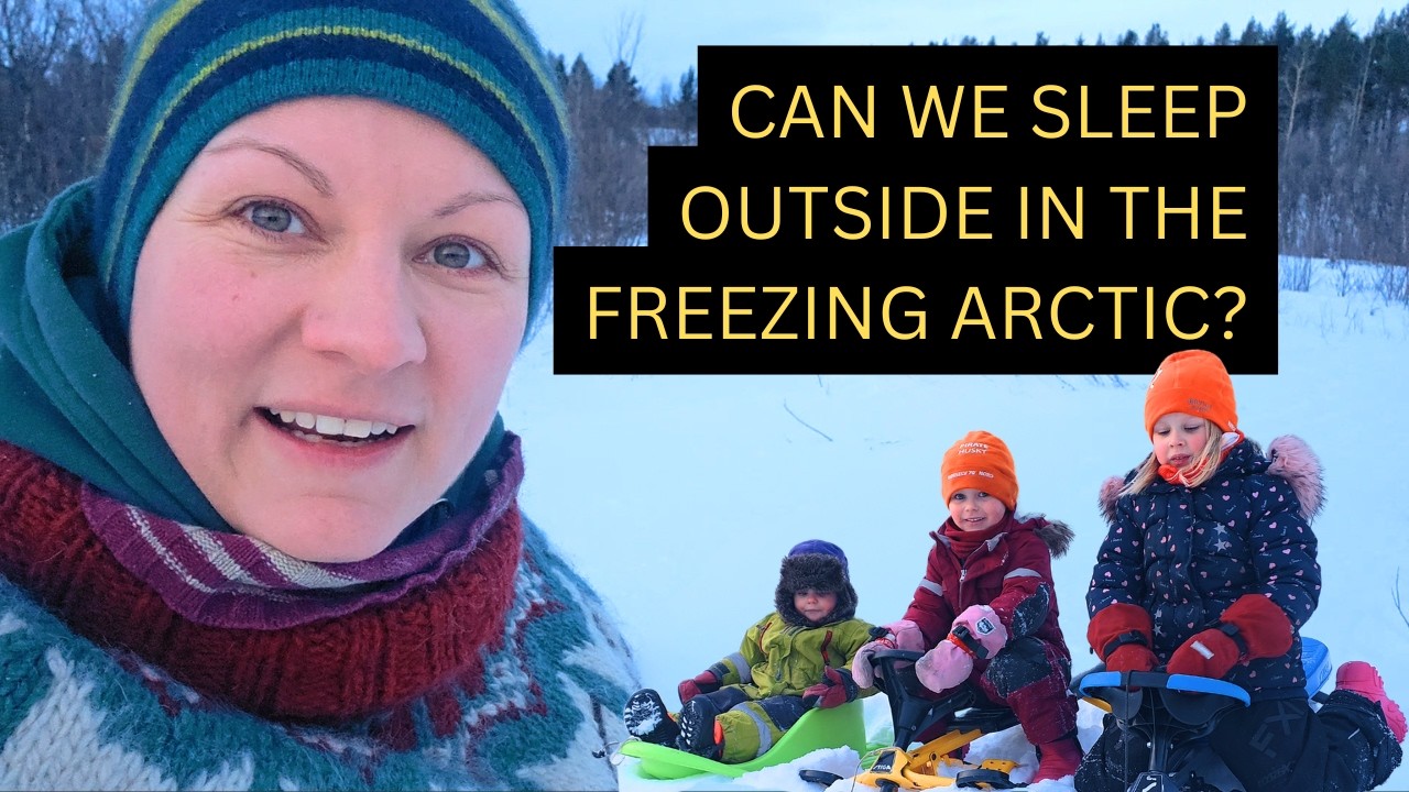Can We Sleep Outside in the Freezing Arctic? Winter Camping With My Kids & Our Dog