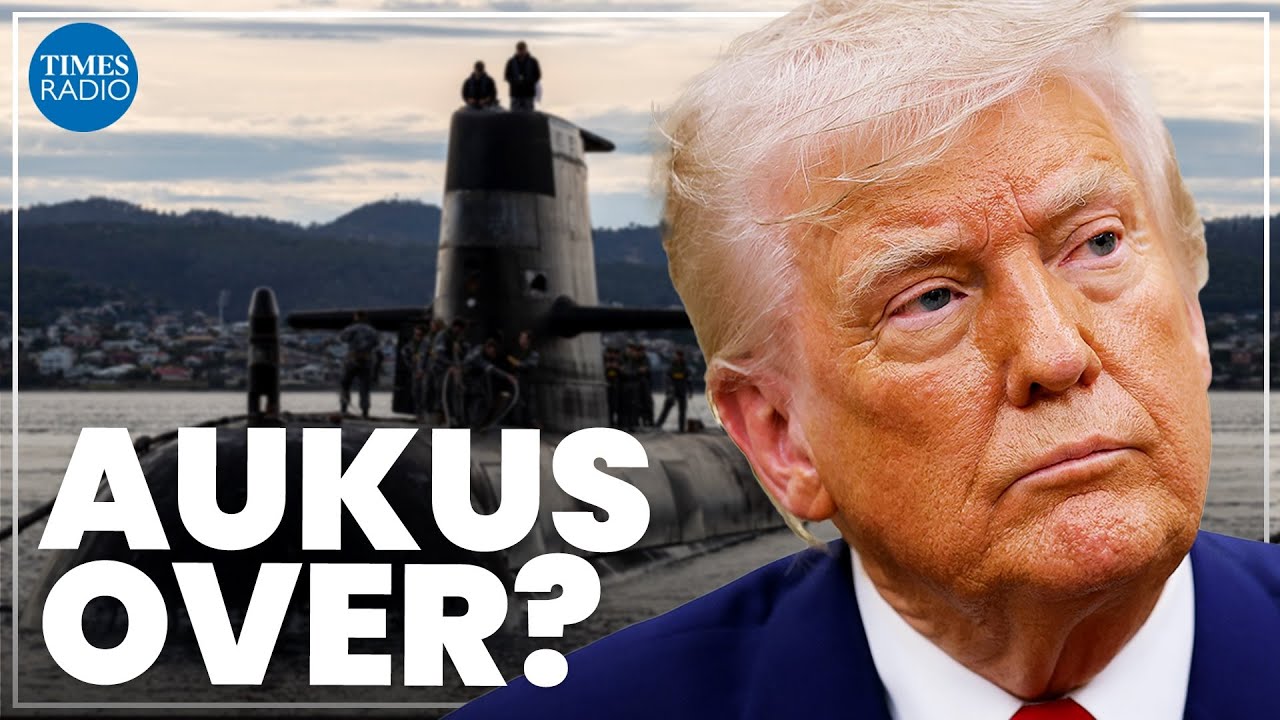'It makes no sense!' | Trump's threats to Aukus deal will backfire on US security