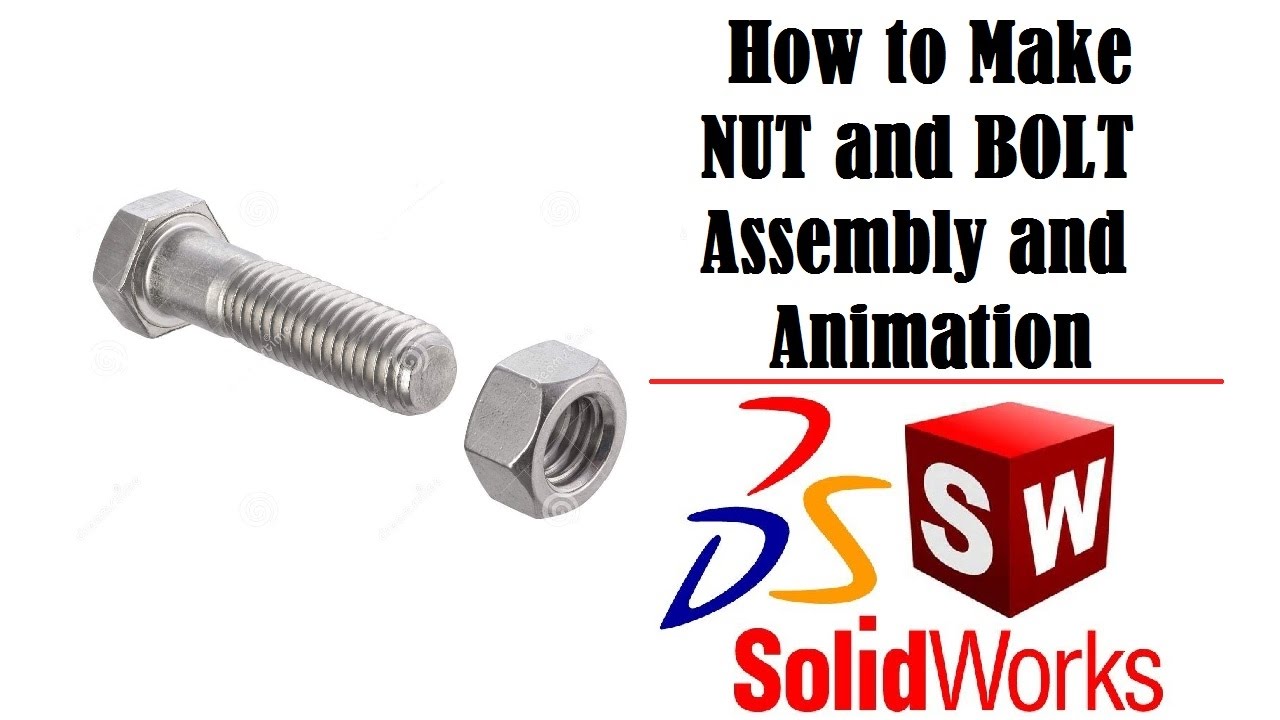 How to Create Nut and Bolt assembly and Animation in Solidworks 2021 | SolidWorks Tutorial 2021