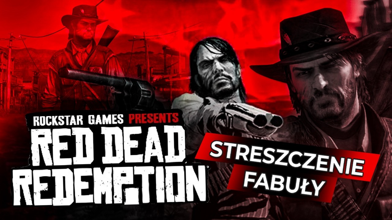 Red Dead Redemption - Streszczenie fabuły
