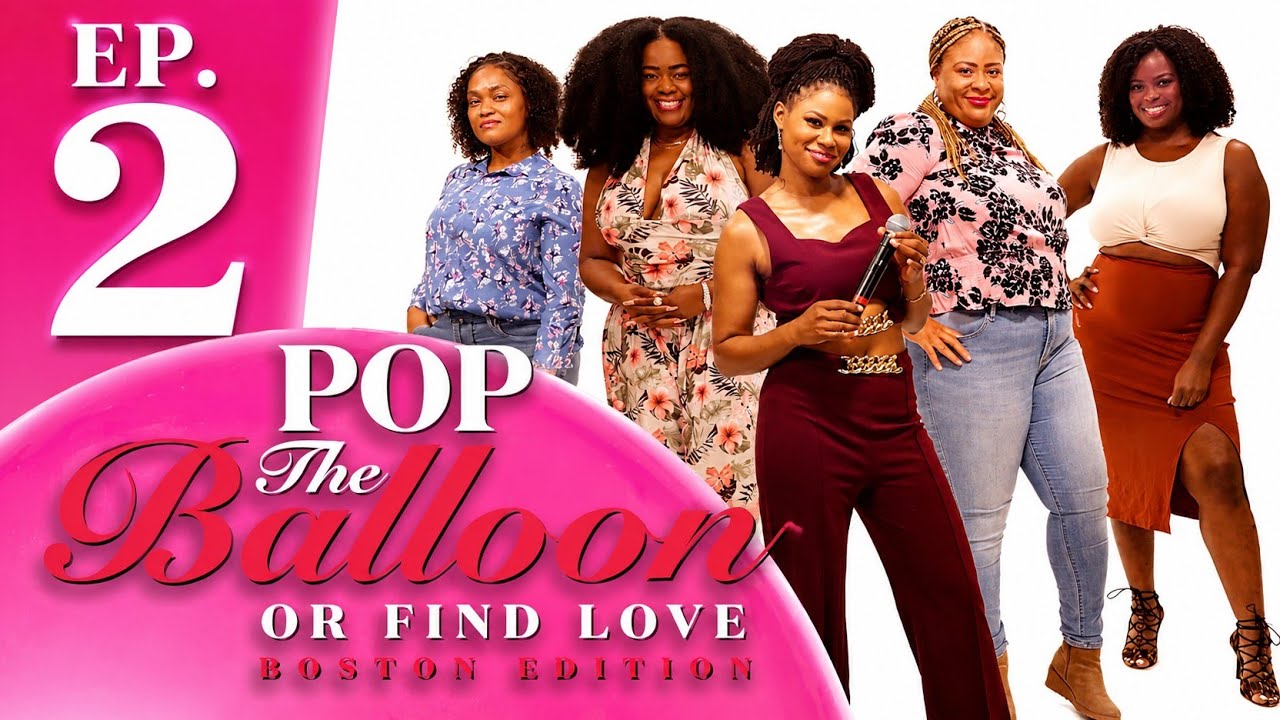 Pop The Balloon Or Find Love Boston Edition Ep.  2