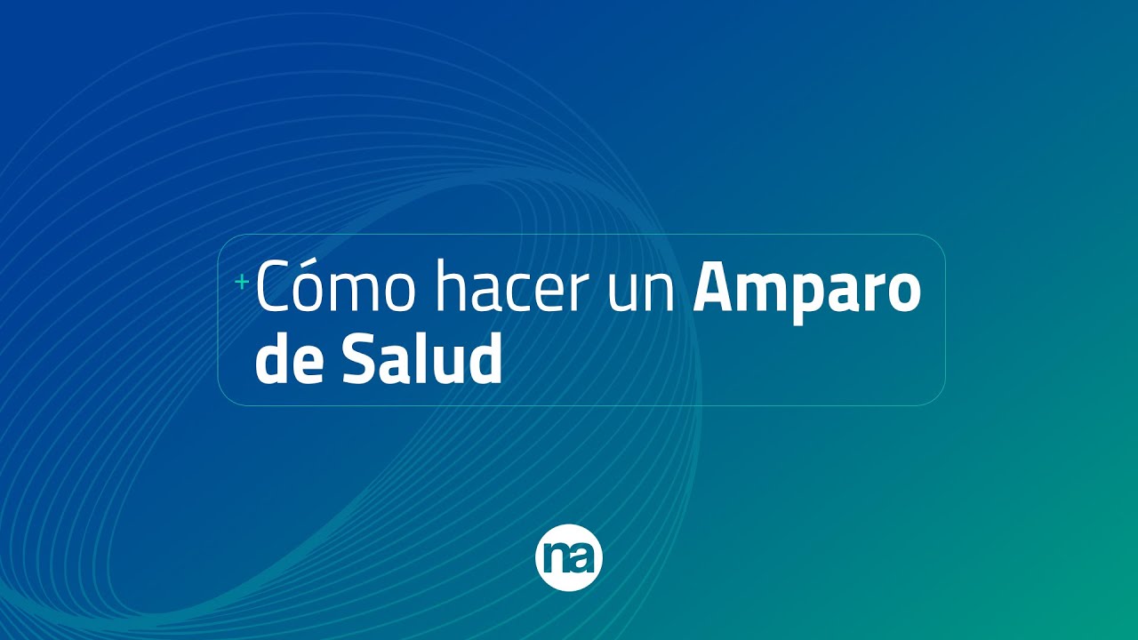 Cómo hacer un Amparo de Salud