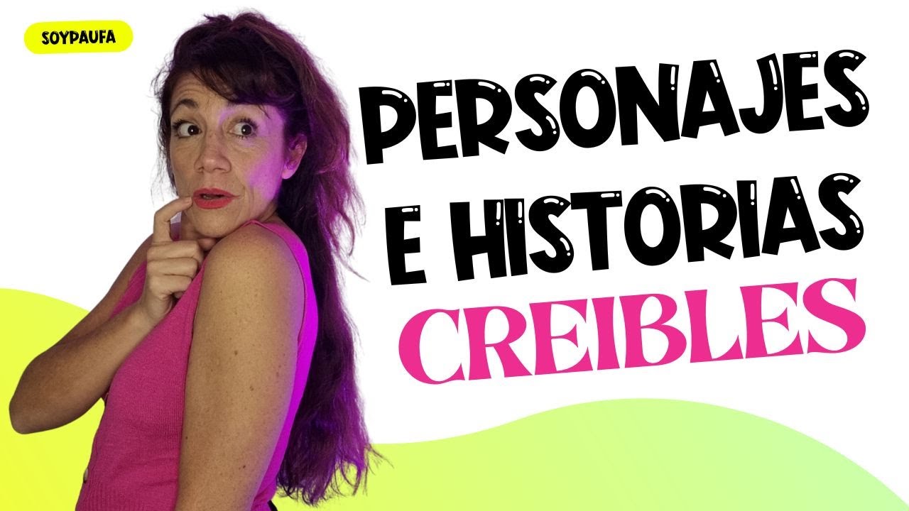 👤Cómo crear personajes o Historias CREIBLES |Actuación y herramientas de Comunicacion| @soypaufarias