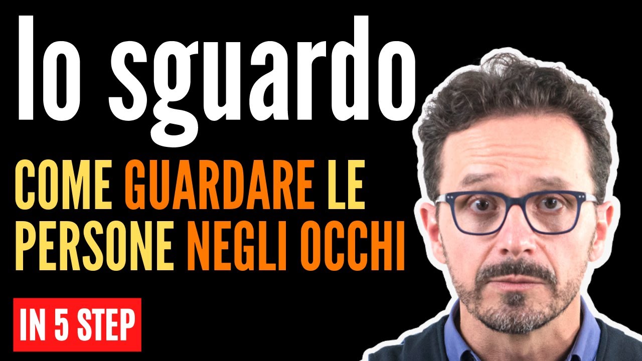 Come imparare a guardare le persone negli occhi. 5 step per coinvolgere.