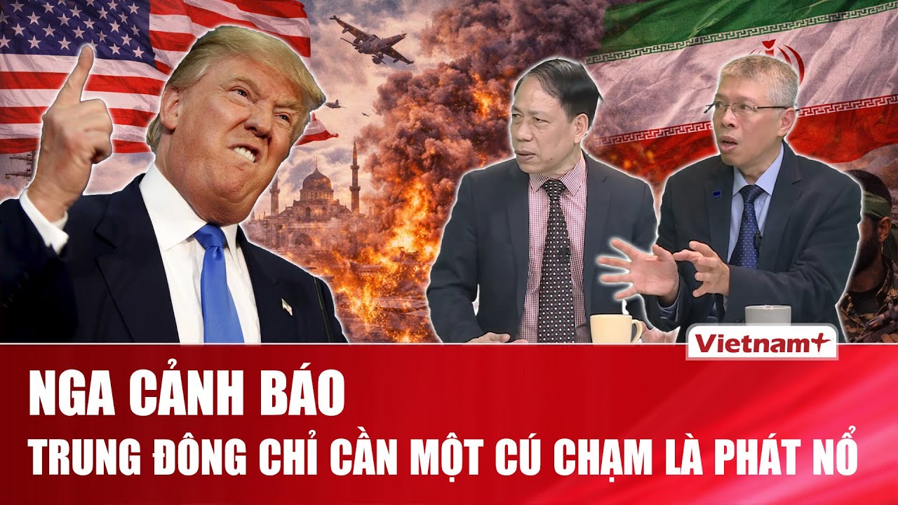 TIÊU ĐIỂM: Nga cảnh báo - Trung Đông như “bãi mìn”, Mỹ – Iran có thể kích nổ phản ứng dây chuyền