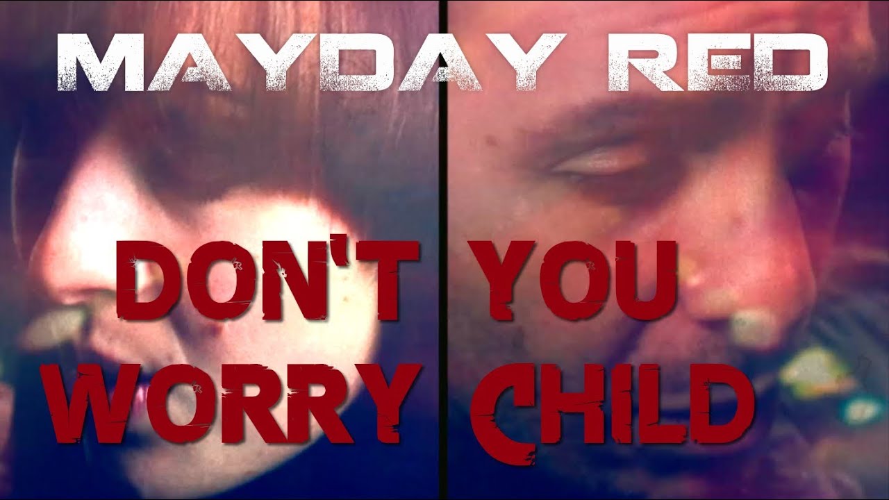 DON'T YOU WORRY CHILD -- Swedish House Mafia  - Mayday RED Cover