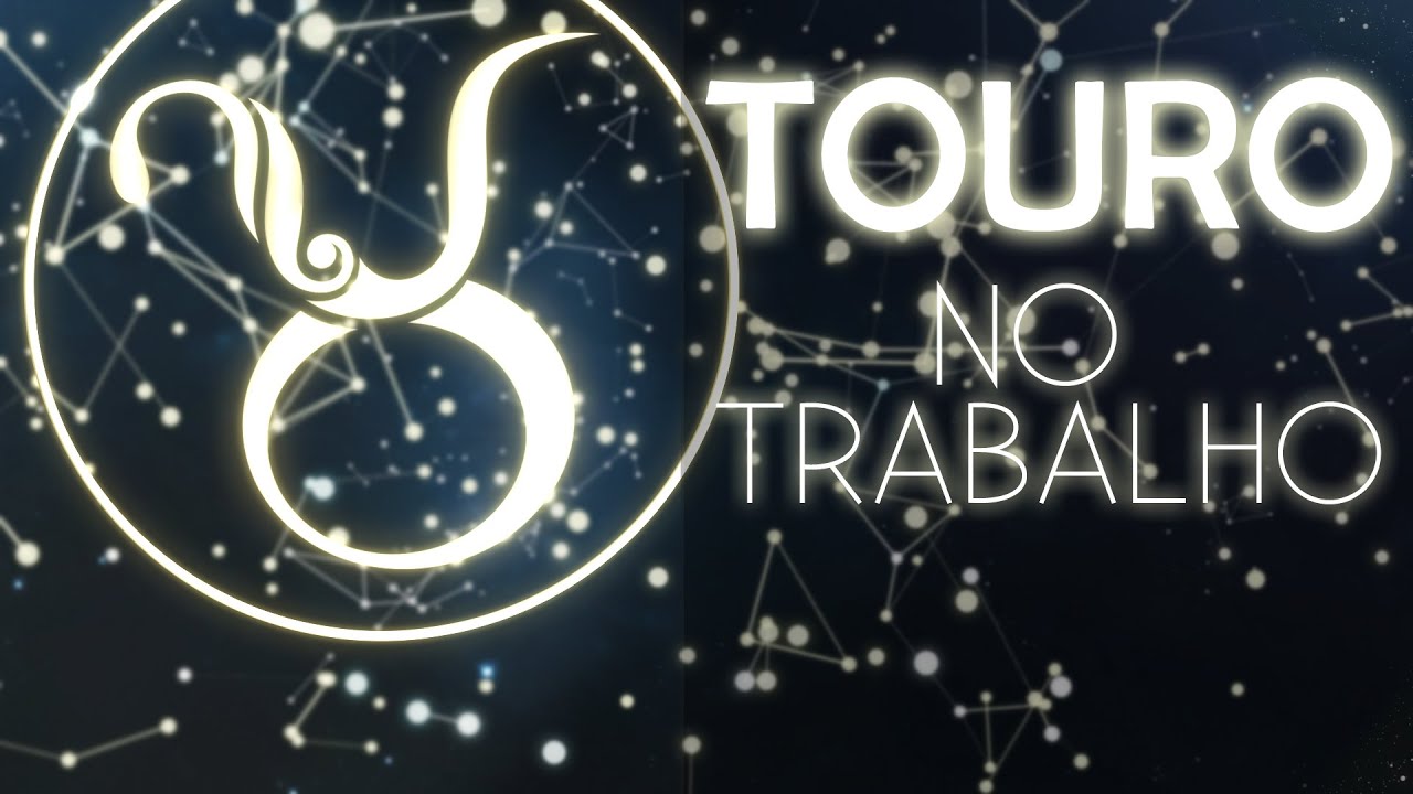♉️ TOURO NO TRABALHO