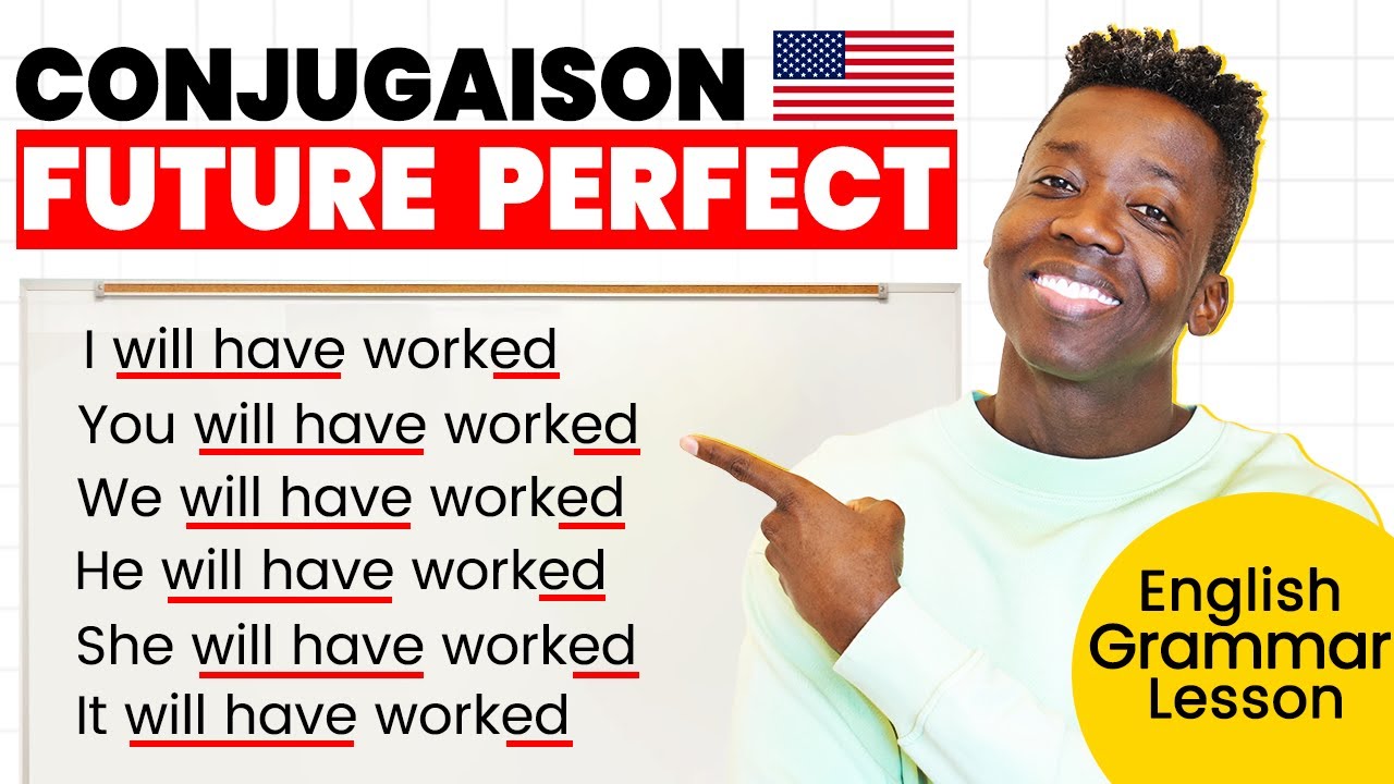 La Conjugaison Anglaise -- Future Perfect
