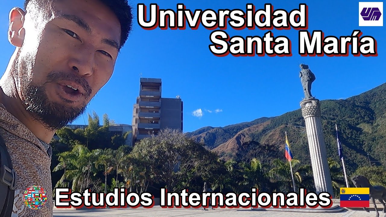Estudios Internacionales de Universidad Santa María, Caracas Venezuela | ベネズエラ カラカスのサンタマリア大学 国際学部