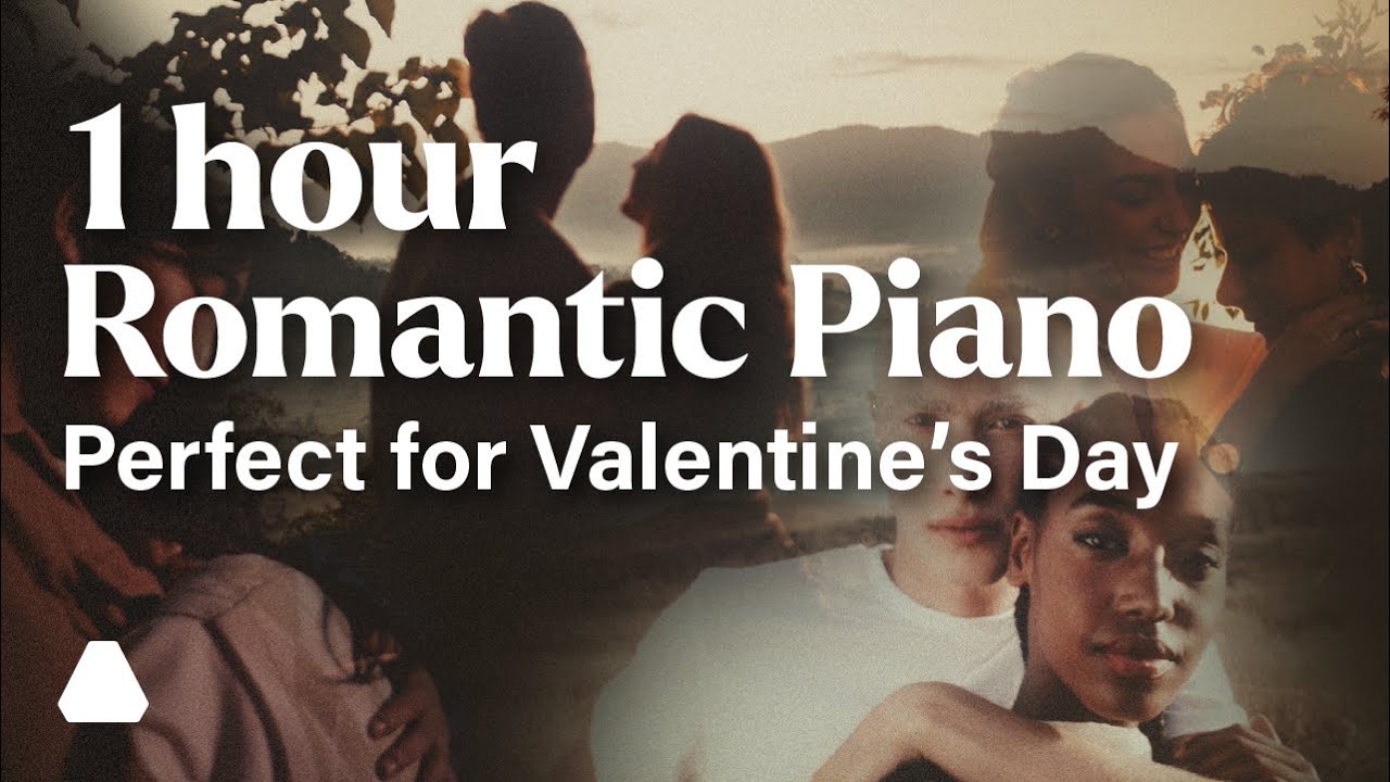1 Hour of Romantic Piano Music for Valentine's Day