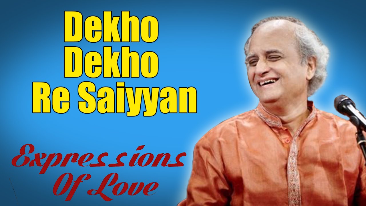 Dekho Dekho Re Saiyyan | Ulhas Kashalkar (Album: Expressions of Love) | Music Today