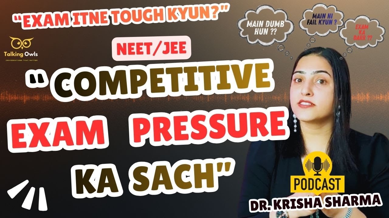 Competitive Exams: Tough Nahi, Psychological Pressure Hai | Talking Owls Podcast | Science of Fear