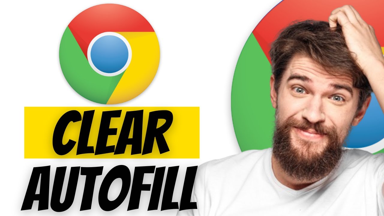 How To Clear Autofill In Google Chrome