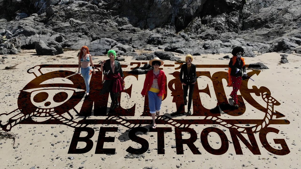 BE STRONG : CMV One Piece