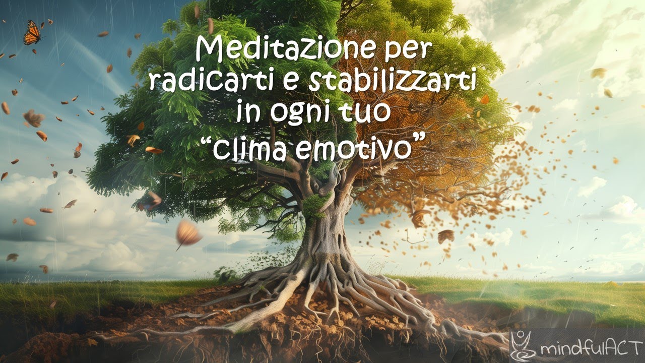 ⚓ Meditazione di radicamento, centratura e stabilizzazione🌳