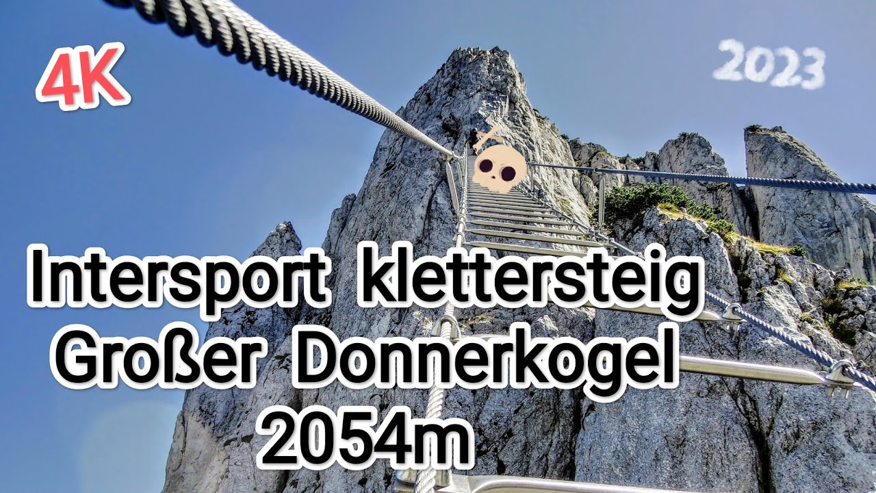 Intersport klettersteig, Großer Donnerkogel 2054m - 4K