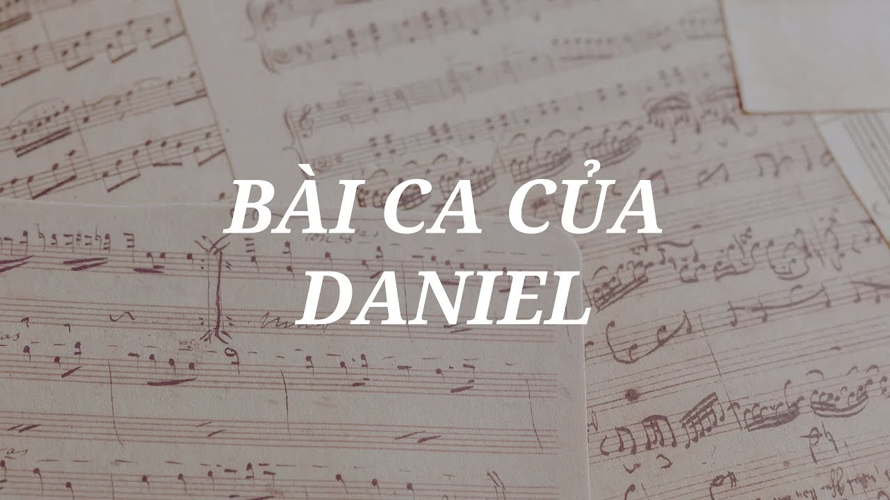 BÀI CA CỦA DANIEL (Official Lyric Video)