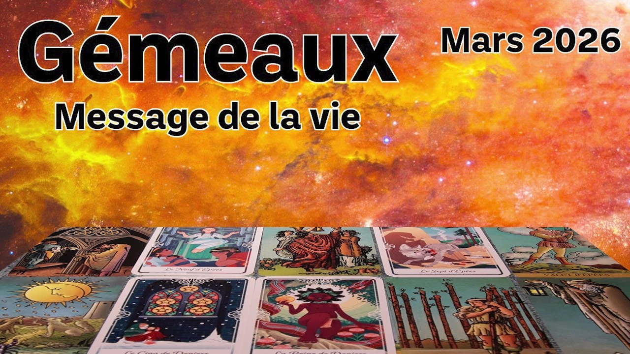 ♊ GÉMEAUX MARS 2026 : 