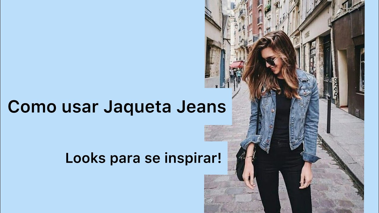 Live: Jaqueta Jeans - Inspirações para usar