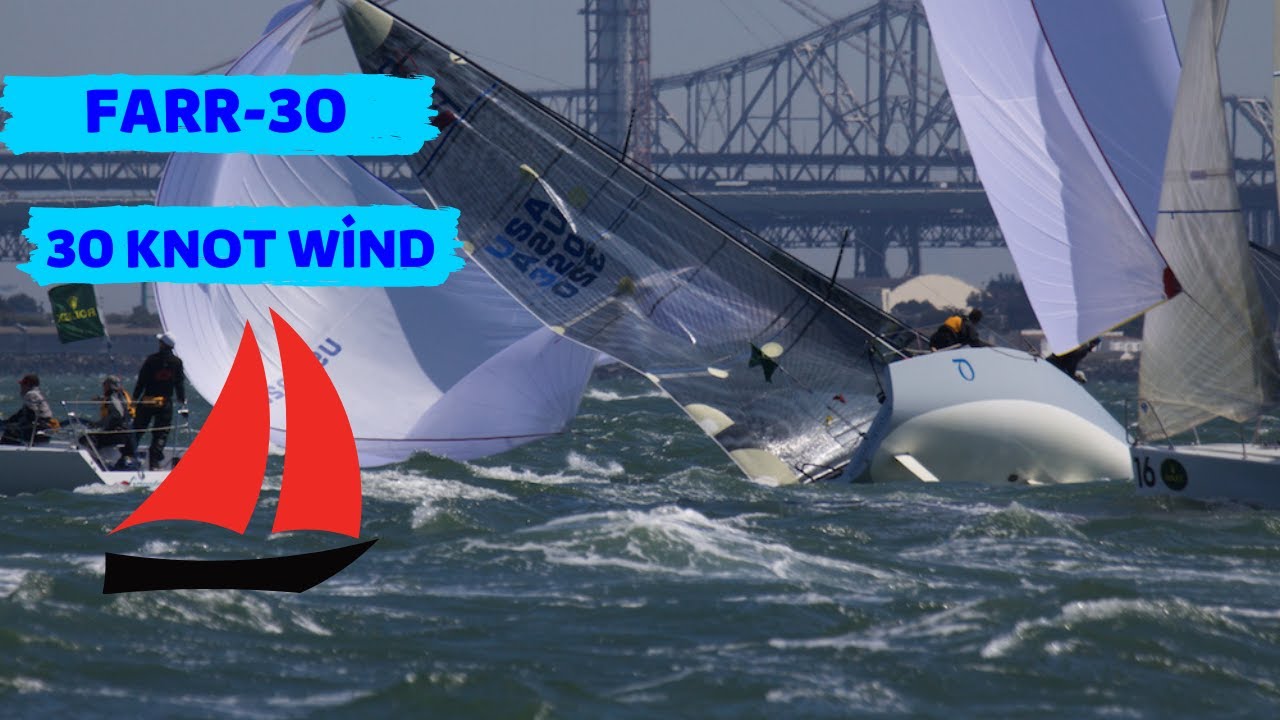 FARR 30 SAİLİNG İN 30 KNOT WİND