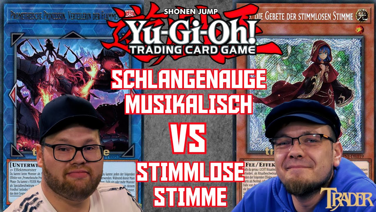 YuGiOh Schlangenauge Melodious VS Voiceless Voice deutsch | Stream Duell 775 | snake eye | Trader