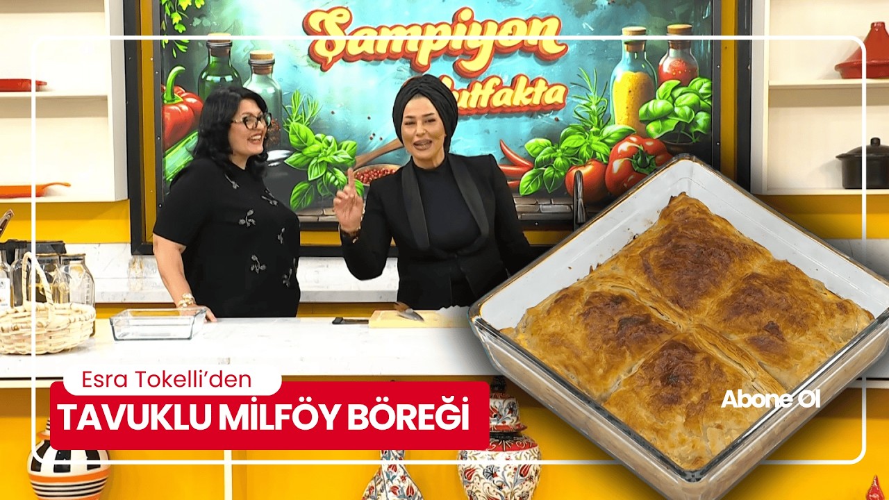 TAVUKLU MİLFÖY BÖREĞİ – Esra Tokelli’den Çıtır Çıtır Fırın Böreği