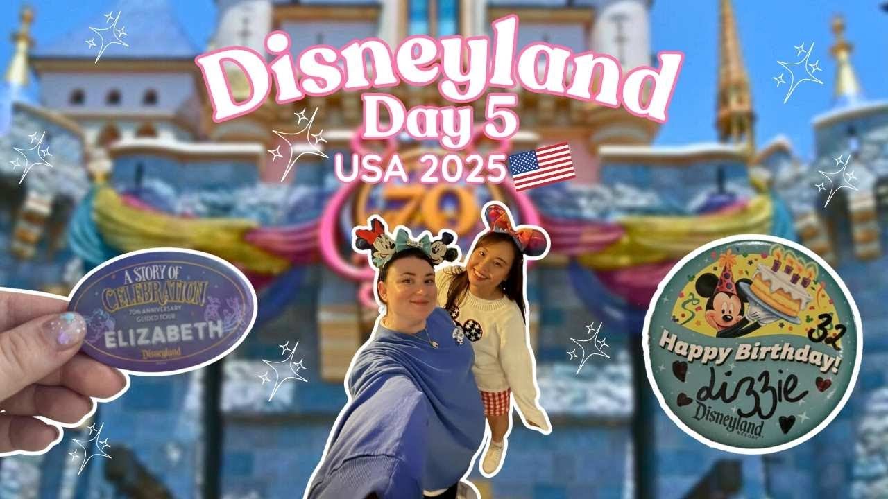 Disneyland Vlog Day 5 | Celebrating My Birthday At Disneyland & A Story of Celebration 70th Tour ✨🎈