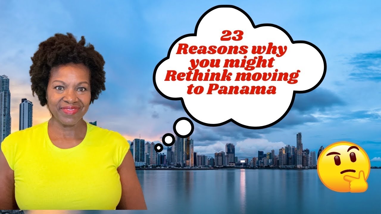 23 Surprising Reasons Why you might rethink moving | The Cons of Living in Panama