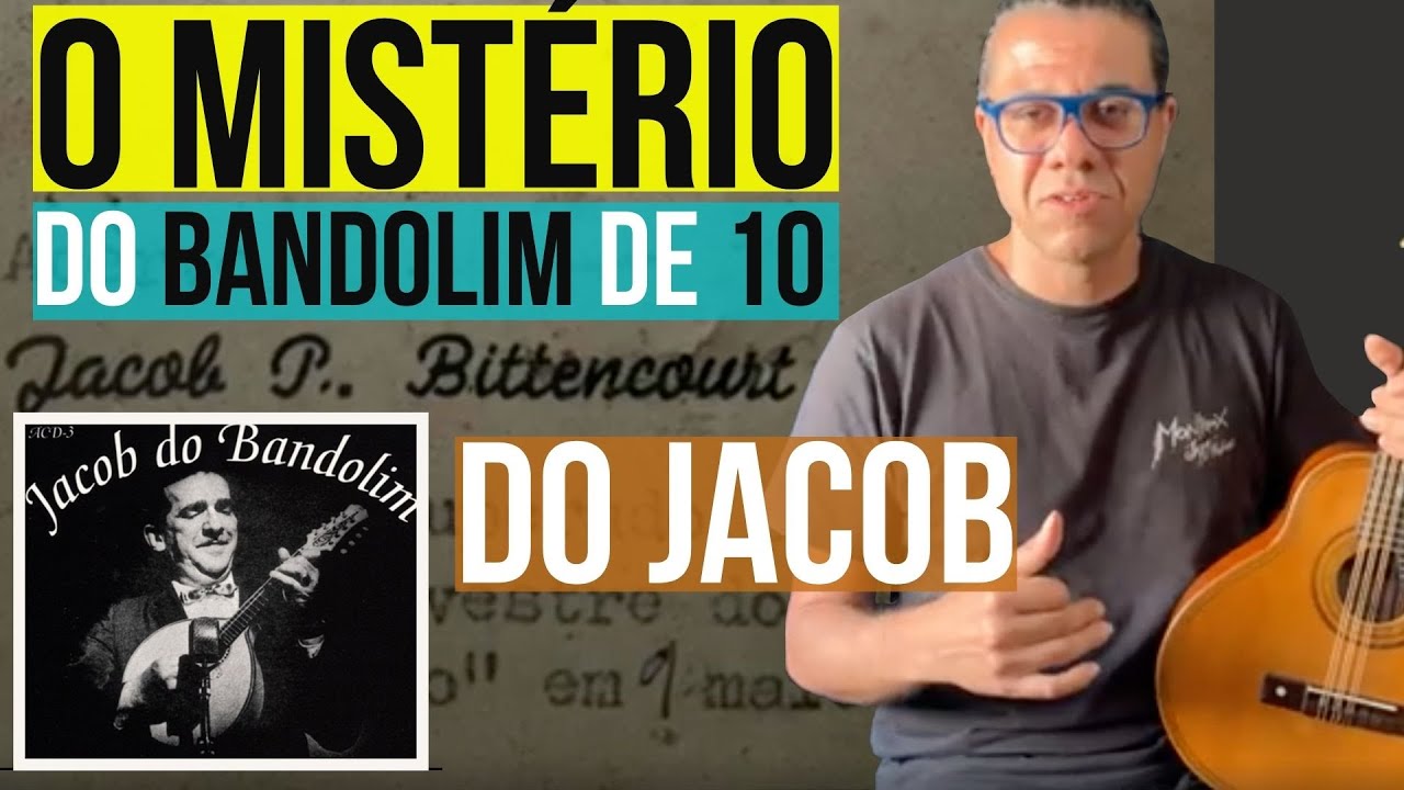 O MISTÉRIO do Bandolim de 10 do Jacob [Curiosidades #5]