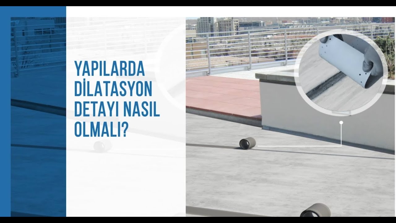 Yapılarda Dilatasyon Detayı Nasıl Olmalı?