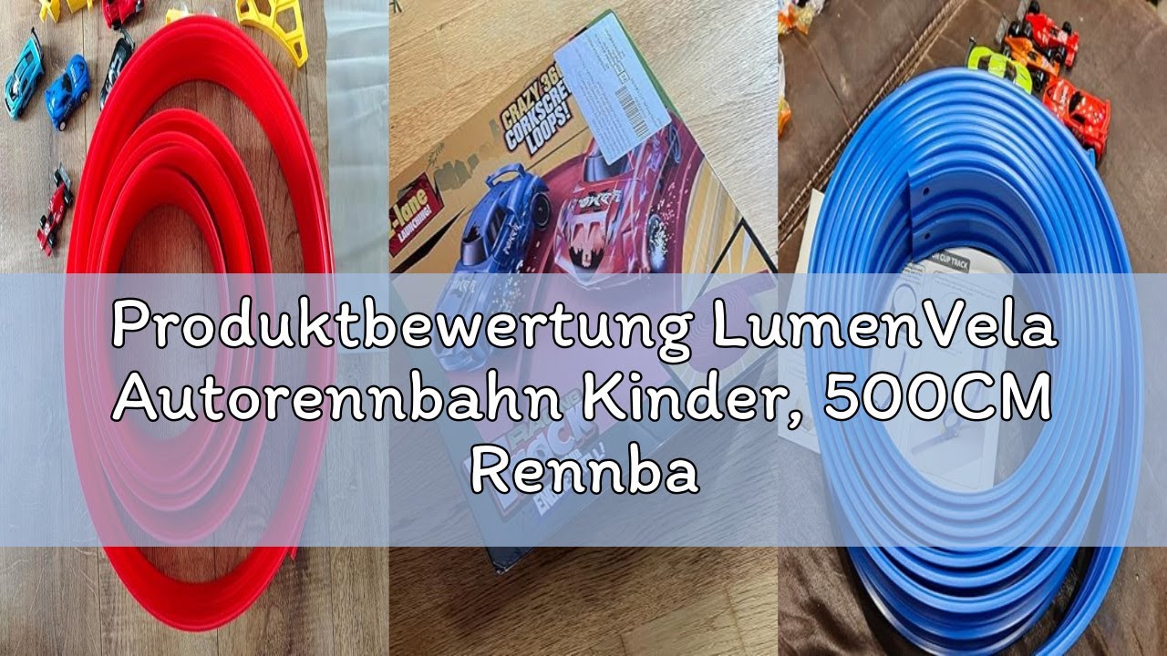 Produktbewertung LumenVela Autorennbahn Kinder, 500CM Rennbahn Rennstrecke Flexible Rennstrecke Kind