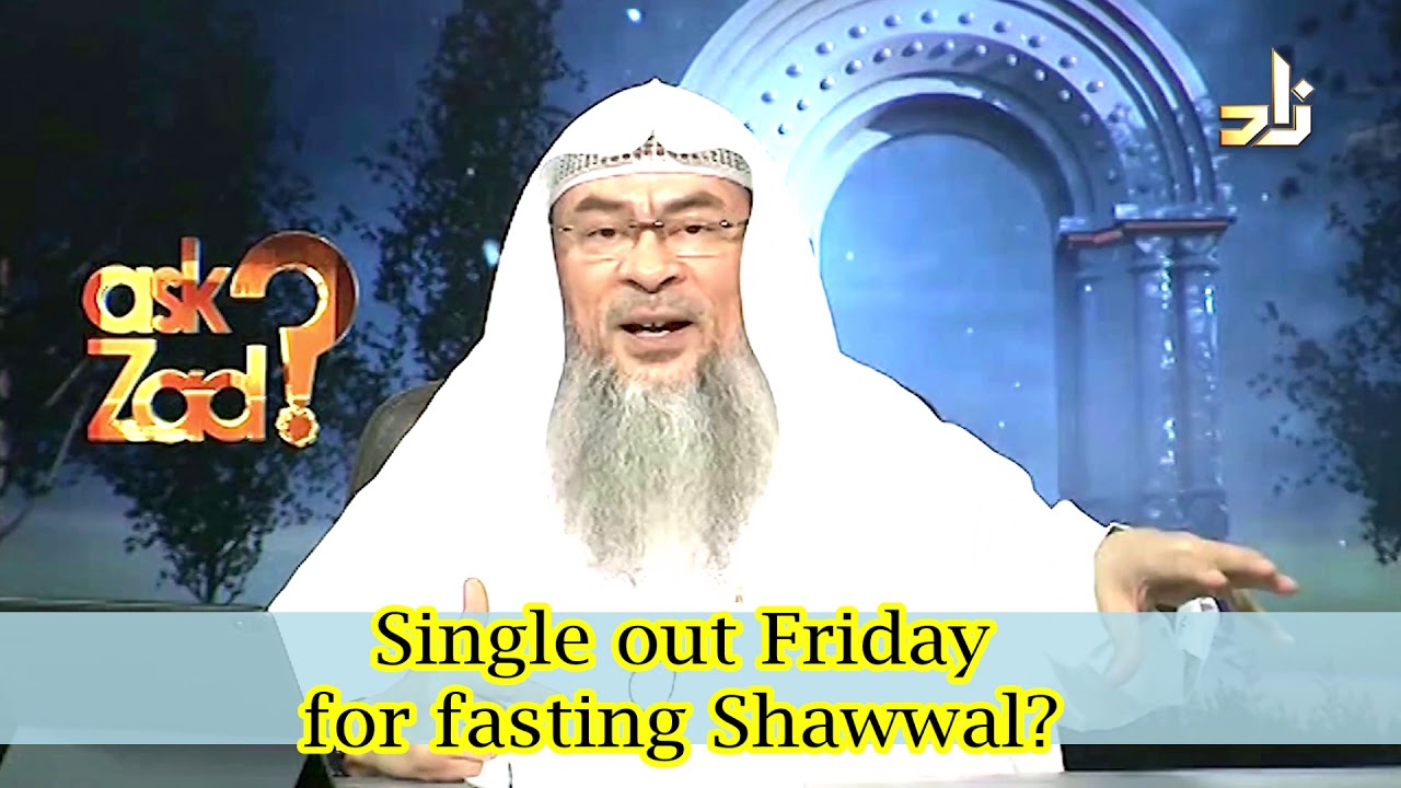 Single out Friday for fasting Shawwal - Assim al hakeem