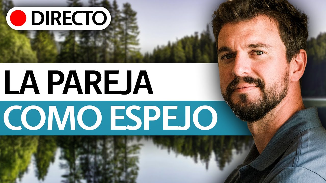 ¿Cómo conocerte mejor a través de tu pareja? - Directo David Corbera
