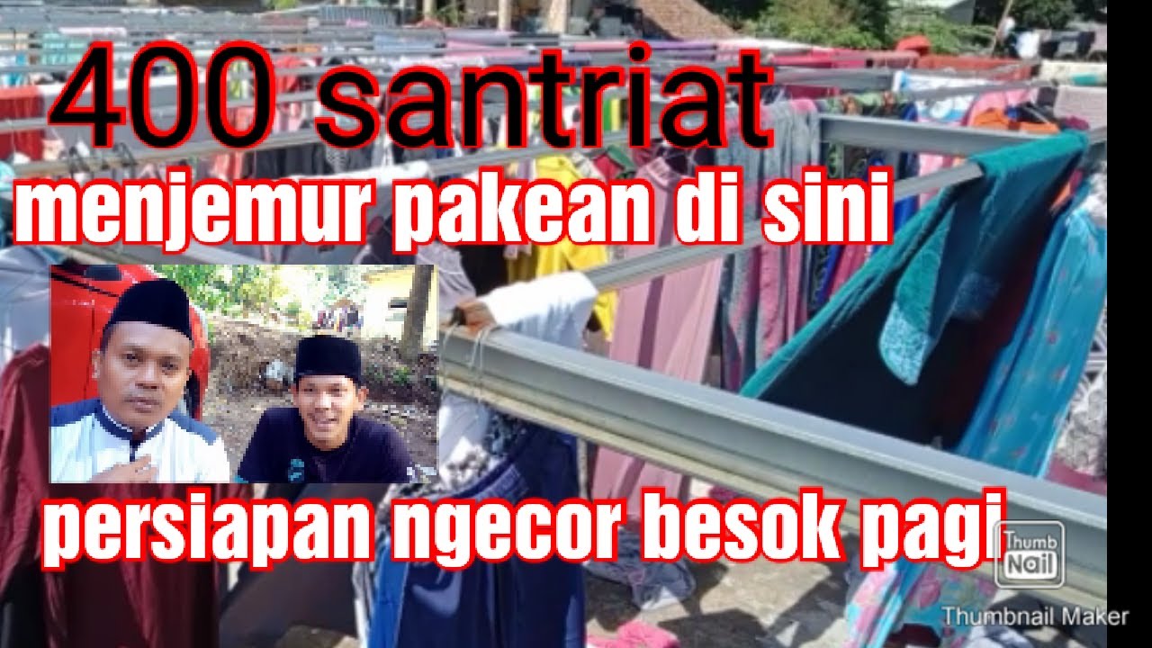 400 santri putri jemur baju di sini, persiapan ngecor besok pagi