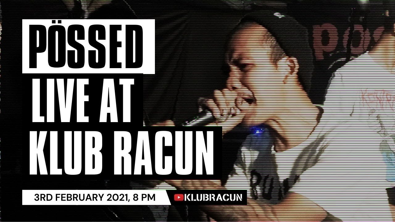 PÖSSED Live at Klub Racun