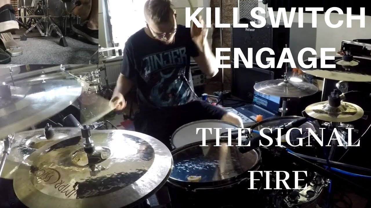 Killswitch Engage - The Signal Fire - Drum Cover