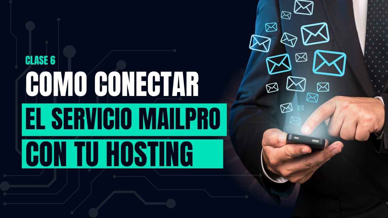 Clase 6: Como conectar el servicio Mailpro con tu Hosting